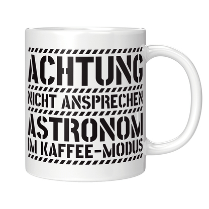 Astronomie Tasse - Astronom im Kaffee-Modus (Astronomin, Geschenk)