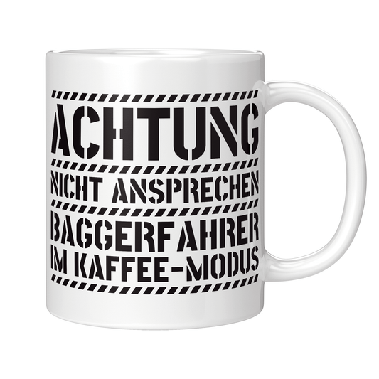 Baggerfahrer Tasse - Baggerfahrer im Kaffee-Modus (Bagger, Geschenk)