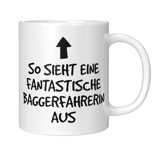 Baggerfahrer Tasse - Fantastische Baggerfahrerin (Bagger, Geschenk)