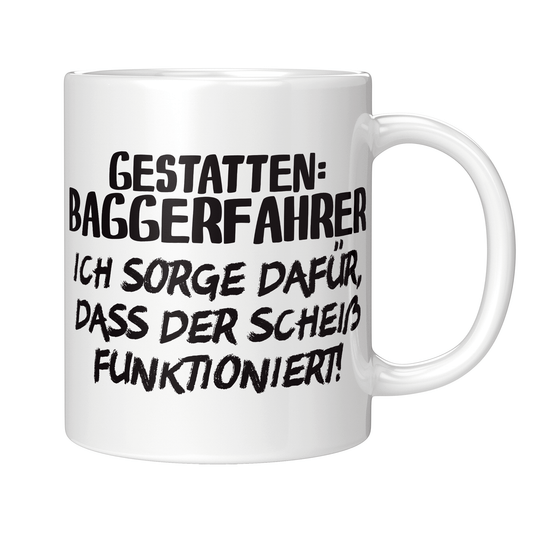 Baggerfahrer Tasse - Gestatten: Baggerfahrer (Bagger, Baggerfahrerin, Geschenk)