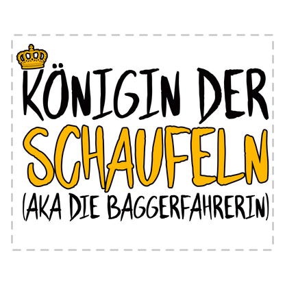 Baggerfahrer Tasse - Königin der Schaufeln aka Baggerfahrerin (Bagger, Geschenk)