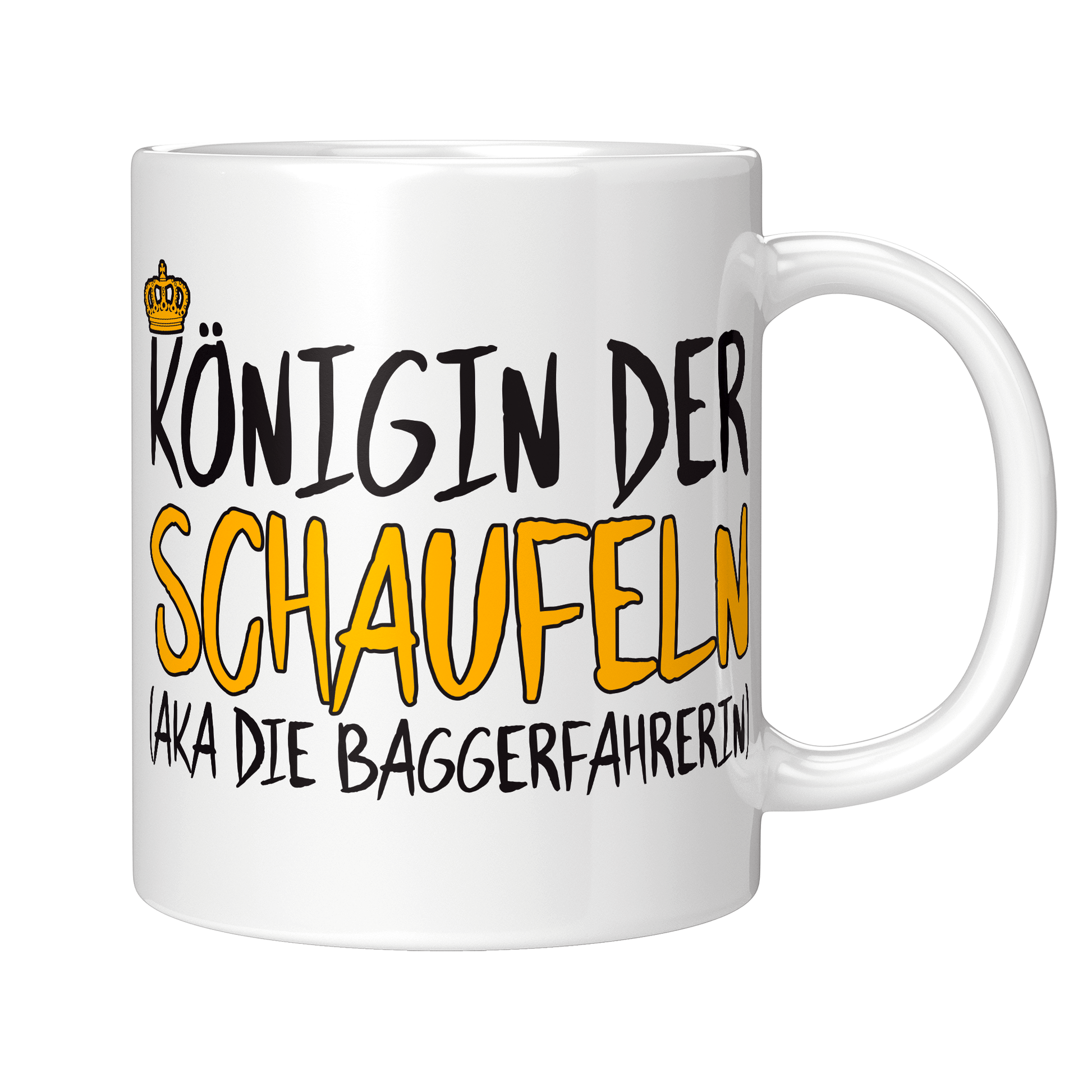 Baggerfahrer Tasse - Königin der Schaufeln aka Baggerfahrerin (Bagger, Geschenk)