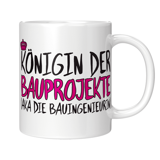 Bauingenieur Tasse - Königin der Bauprojekte aka die Bauingenieurin (Geschenk)