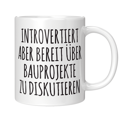 Bauleiter Tasse - Introvertierter Bauleiter (Bauleiterin, Bauleitung, Geschenk)