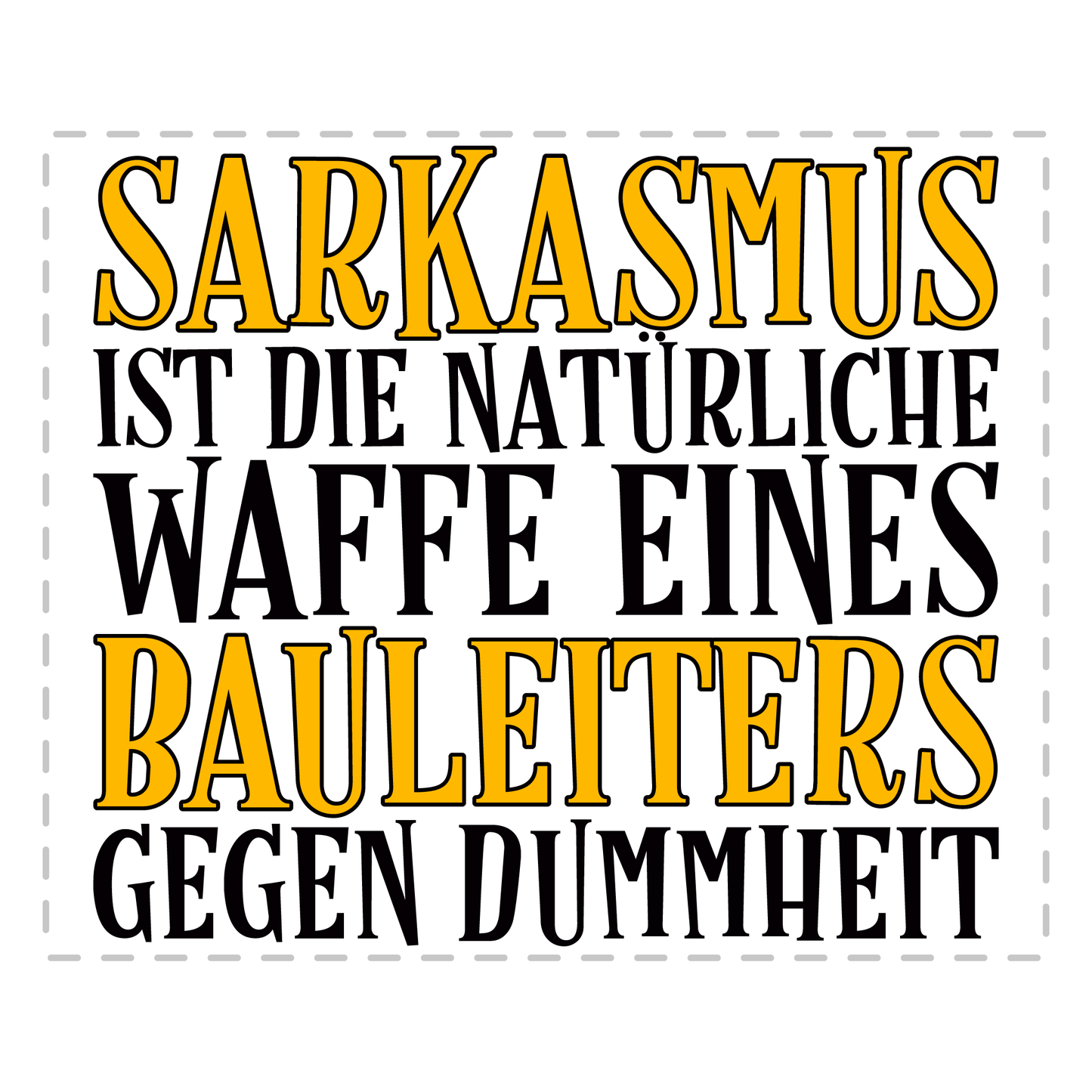 Bauleiter Tasse - Sarkasmus eines Bauleiters (Bauleiterin, Bauleitung, Geschenk)