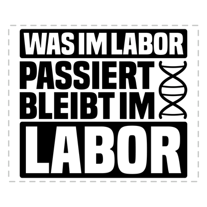 Biologie Tasse - Was im Labor passiert, bleibt im Labor (Genetik, Biochemie, Geschenk)