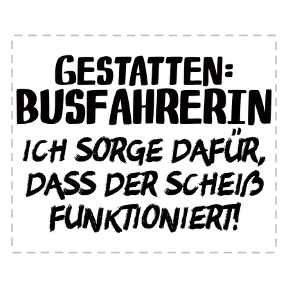 Busfahrer Tasse - Gestatten: Busfahrerin (Bus, Geschenk)