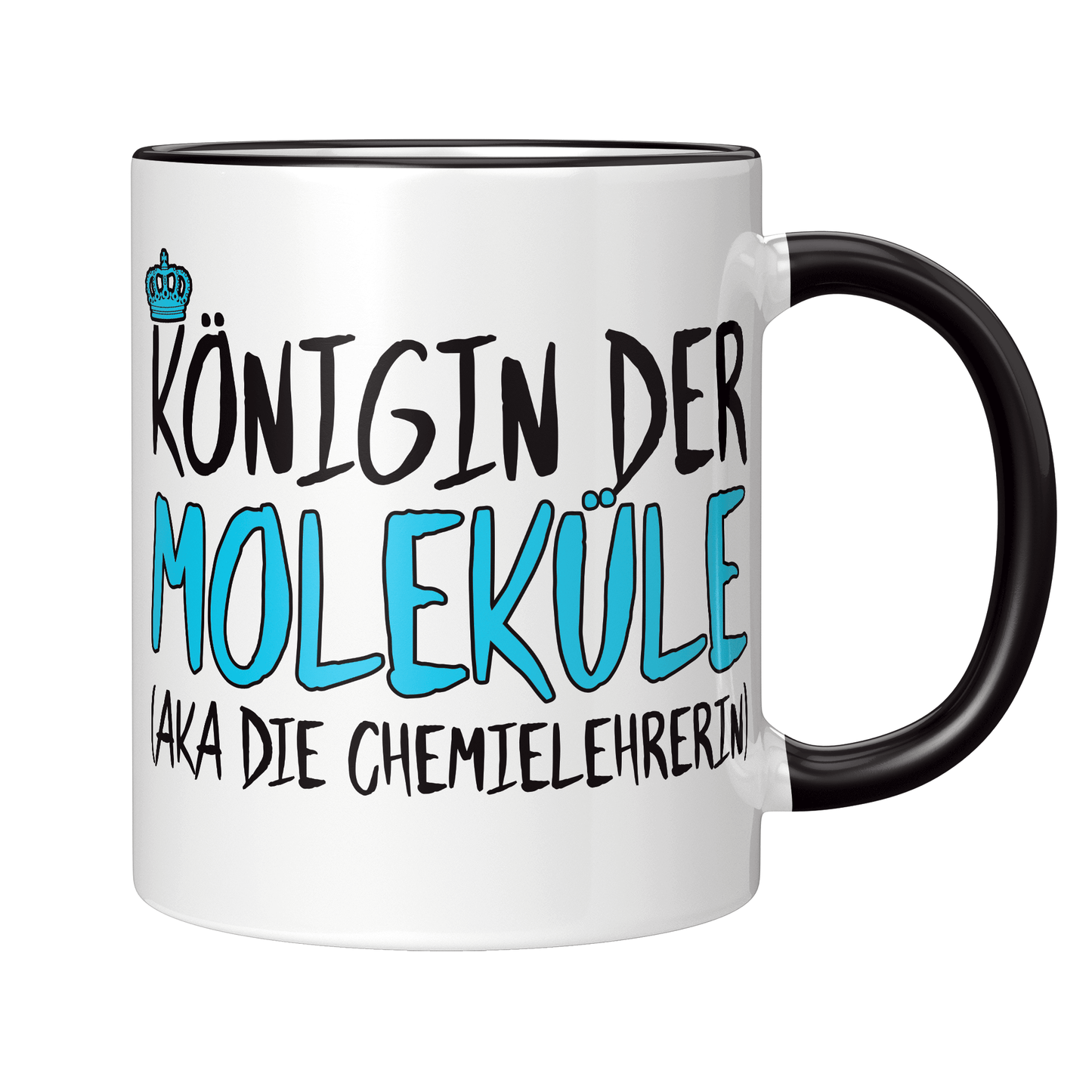 Chemielehrer Tasse - Königin der Moleküle (aka die Chemielehrerin)