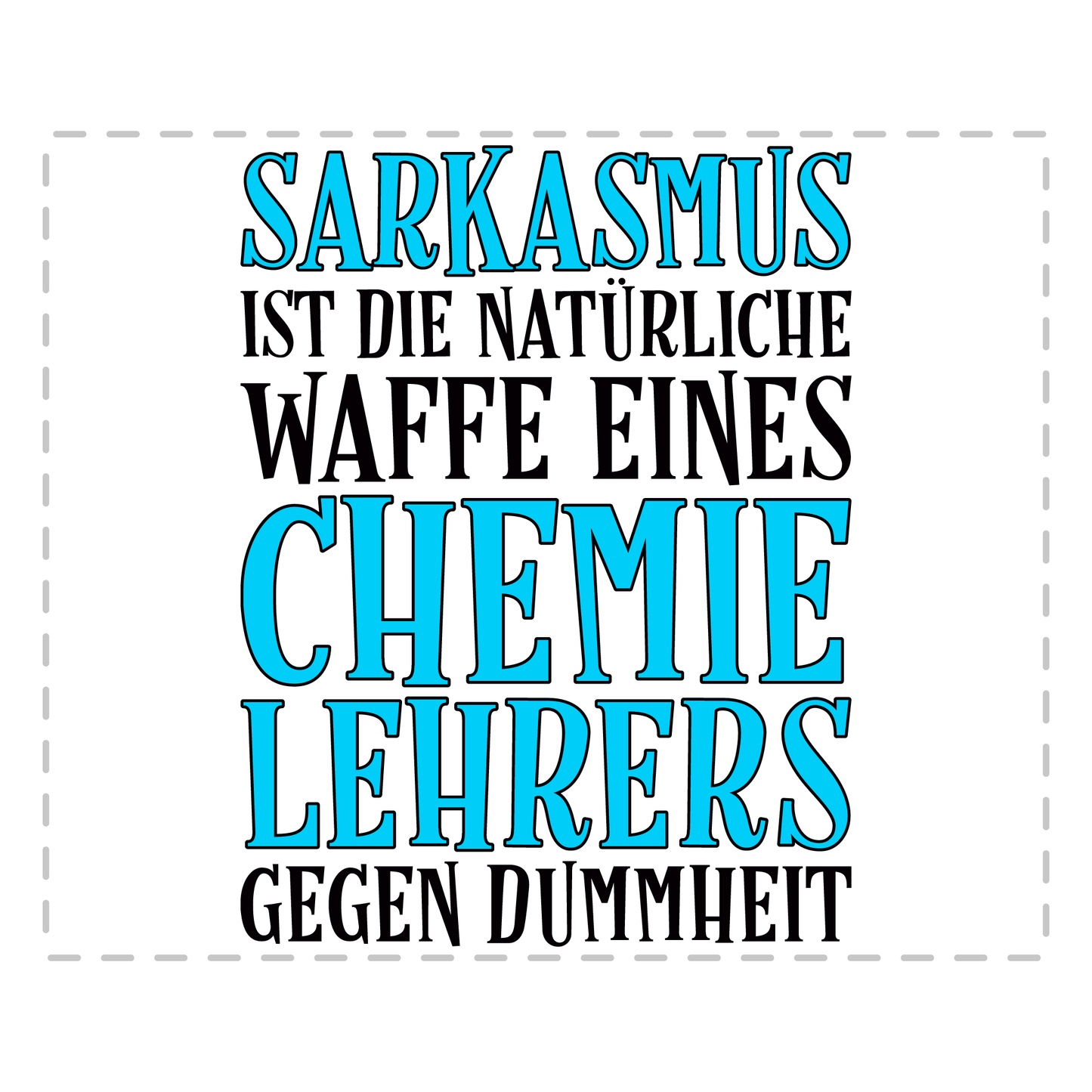 Chemielehrer Tasse - Sarkasmus eines Chemielehrers