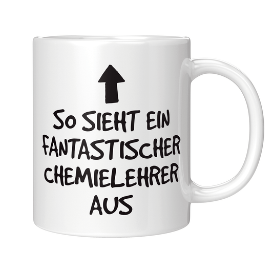 Chemielehrer Tasse - So sieht ein fantastischer Chemielehrer aus