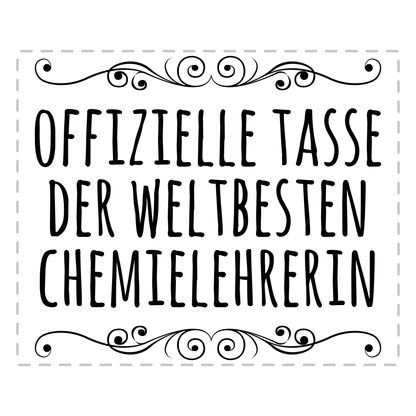 Chemielehrer Tasse - Offizielle Tasse der weltbesten Chemielehrerin