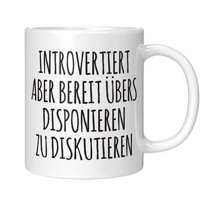 Disponent Tasse - Introvertierter Disponent (Disponentin, Disposition, Geschenk)