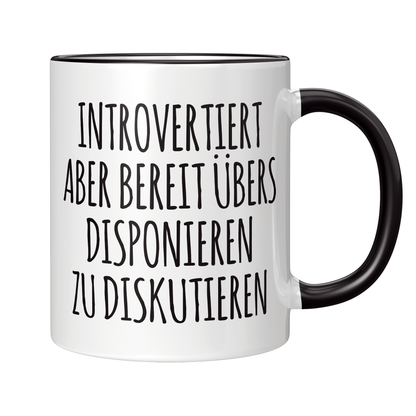 Disponent Tasse - Introvertierter Disponent (Disponentin, Disposition, Geschenk)