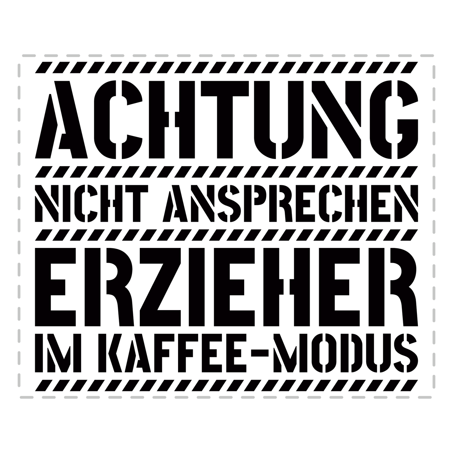 Erzieher Tasse - Erzieher im Kaffee-Modus (Erzieherin, Geschenk)