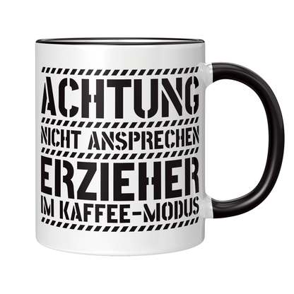 Erzieher Tasse - Erzieher im Kaffee-Modus (Erzieherin, Geschenk)