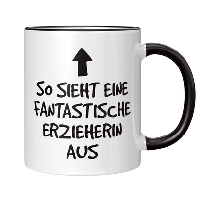 Erzieher Tasse - So sieht eine fantastische Erzieherin aus