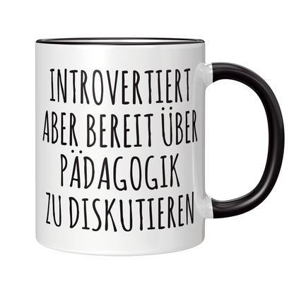 Erzieher Tasse - Introvertiert aber bereit über Pädagogik zu diskutieren