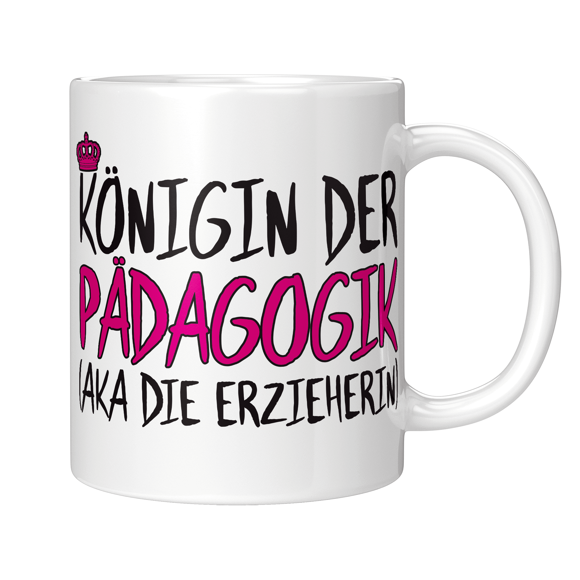 Erzieher Tasse - Königin der Pädagogik (aka die Erzieherin)