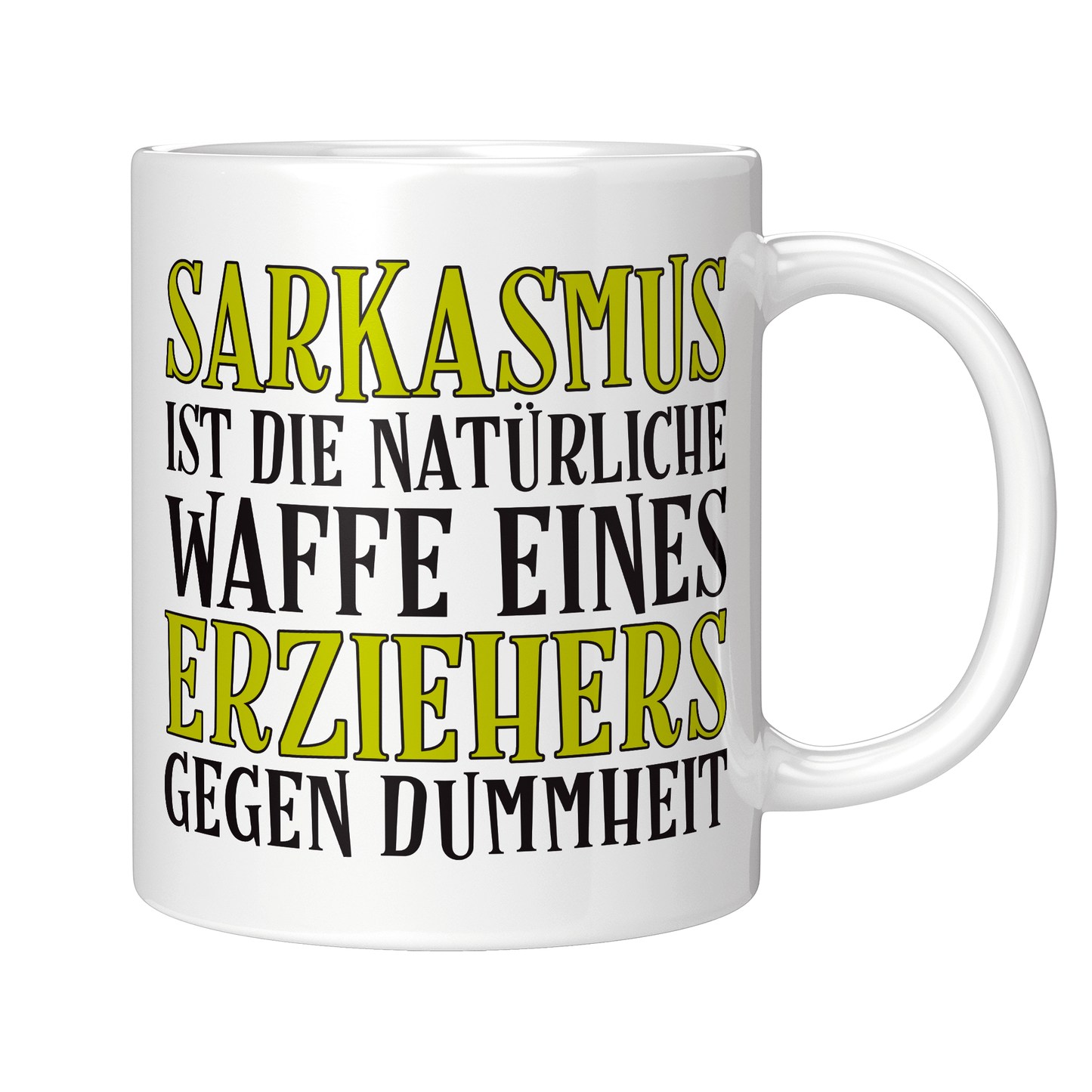 Erzieher Tasse - Sarkasmus eines Erziehers