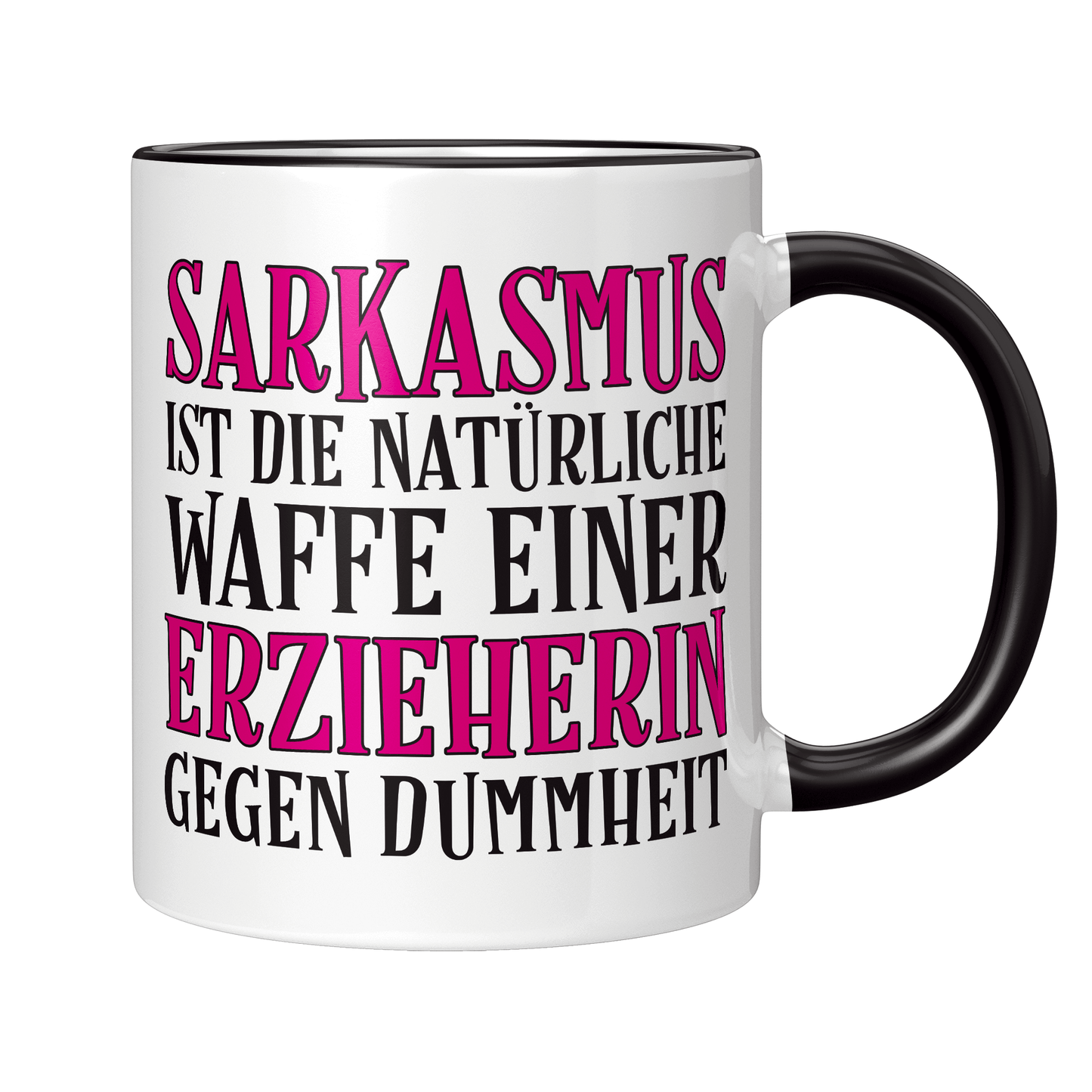 Erzieher Tasse - Sarkasmus einer Erzieherin