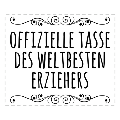 Erzieher Tasse - Offizielle Tasse des weltbesten Erziehers