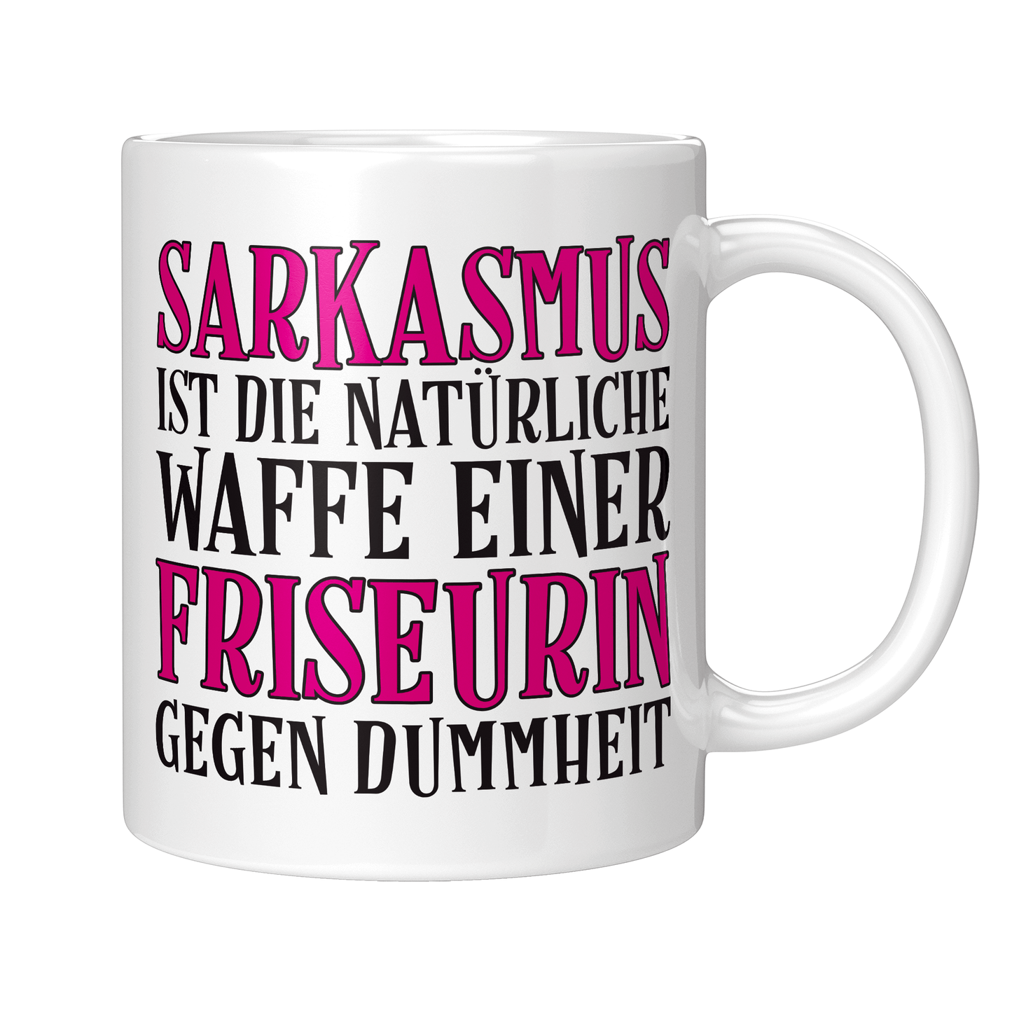 Friseur Tasse - Sarkasmus einer Friseurin (Friseurmeisterin, Geschenk)