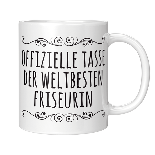 Friseurin Tasse - Offizielle Tasse der weltbesten Friseurin