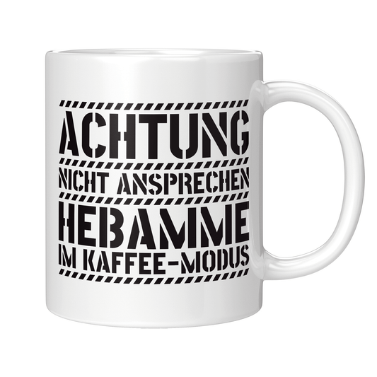 Hebamme Tasse - Hebamme im Kaffee-Modus (Entbindungspflegerin, Geschenk)