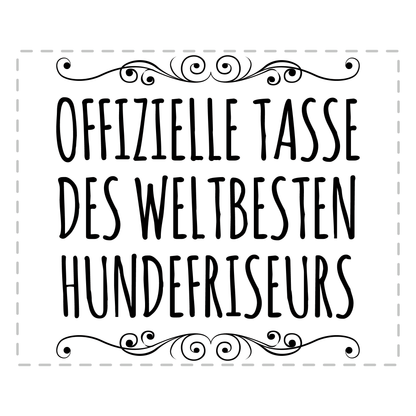 Hundefriseur Tasse - Weltbester Hundefriseur (Hundesalon, Hundefriseurin, Geschenk)