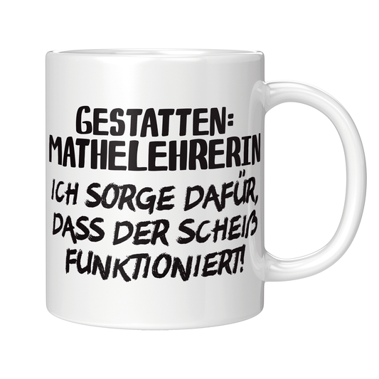 Mathelehrer Tasse - Gestatten: Mathelehrerin (Mathe, Lehrer, Geschenk)