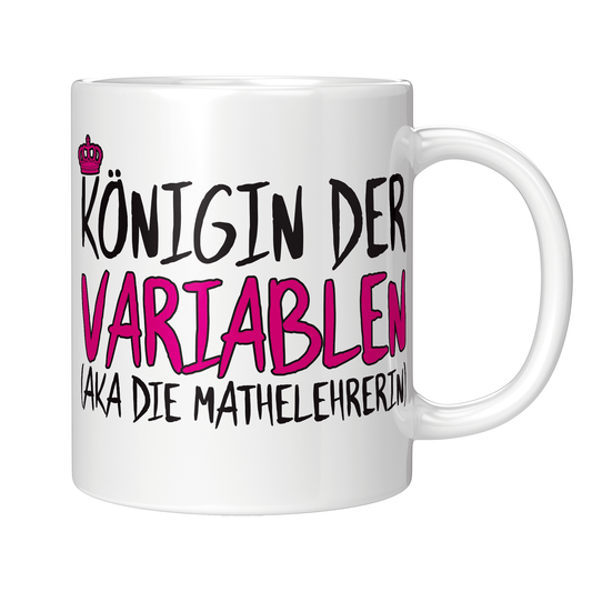 Mathelehrer Tasse - Königin der Variablen aka die Mathelehrerin (Mathe, Lehrer, Geschenk)