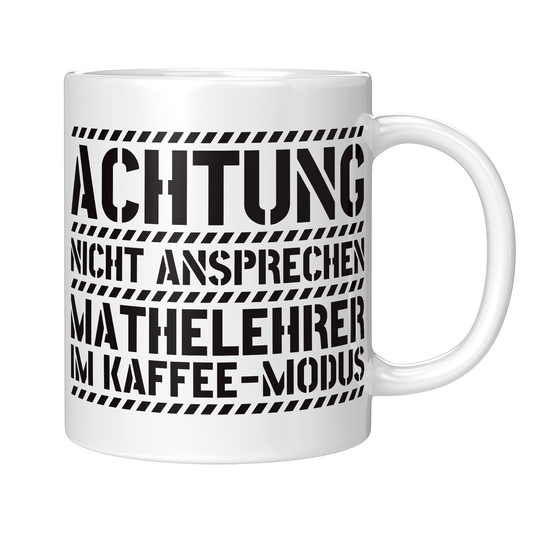 Mathelehrer Tasse - Mathelehrer im Kaffee-Modus (Mathe, Lehrer, Geschenk)