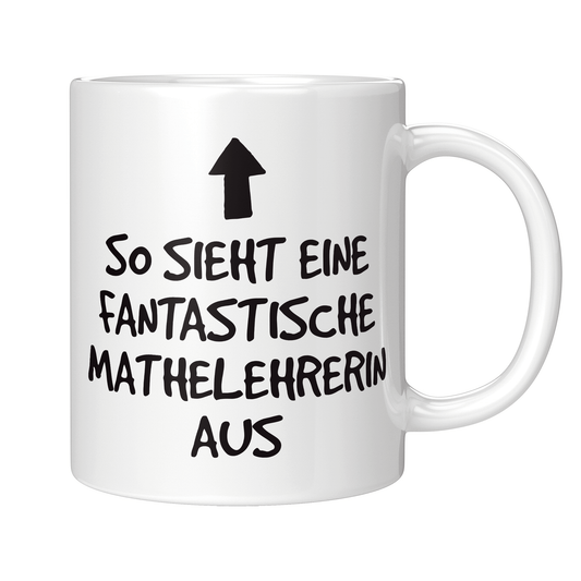 Mathelehrer Tasse - Fantastische Mathelehrerin (Mathe, Lehrer, Geschenk)