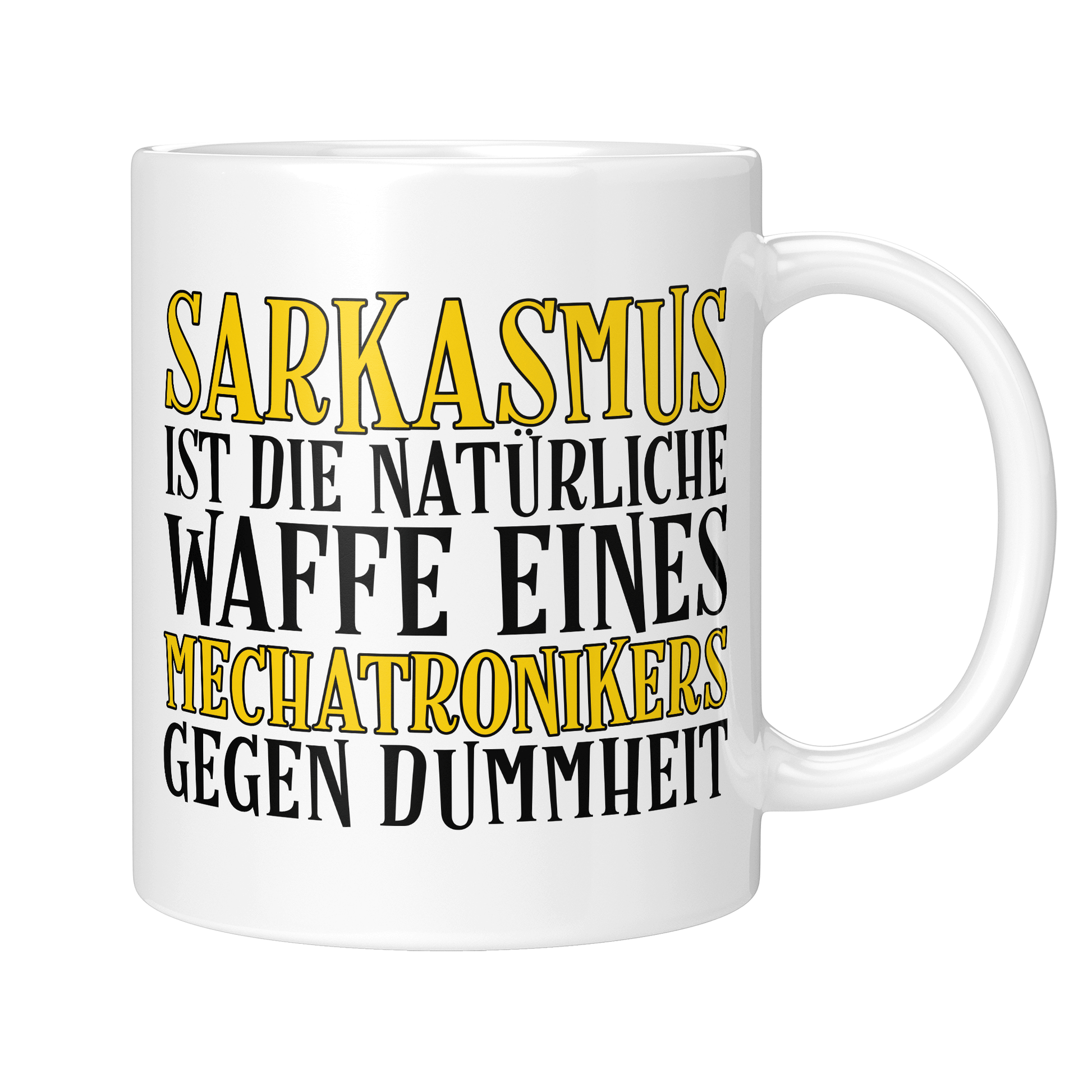 Mechatroniker Tasse - Sarkasmus eines Mechatronikers (Mechatronikerin, Geschenk)