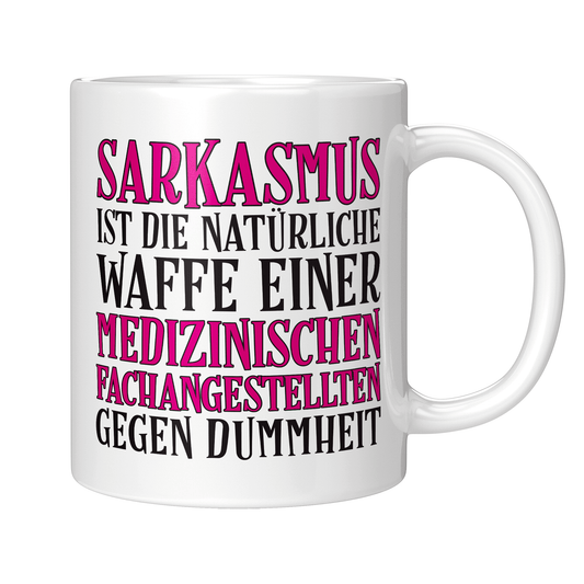 MFA Tasse Sarkasmus einer medizinischen Fachangestellten