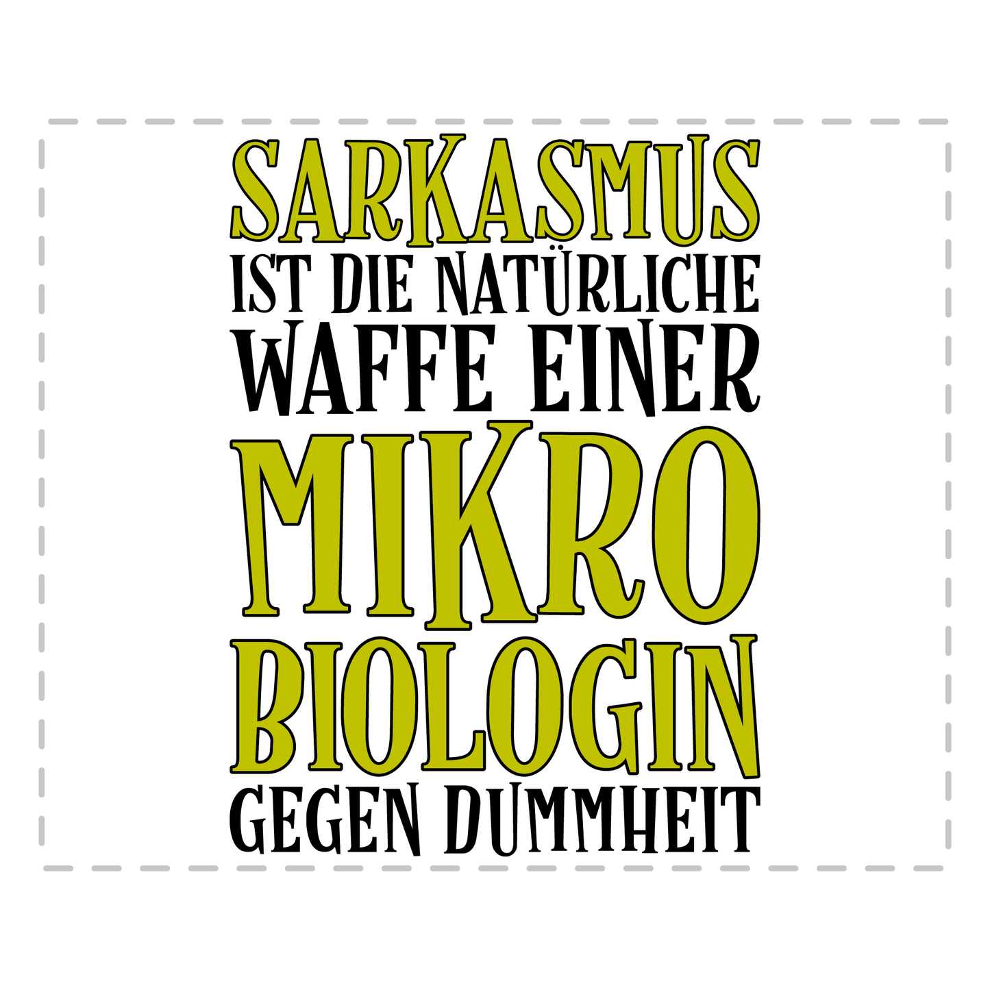 Mikrobiologie Tasse Sarkasmus einer Mikrobiologin