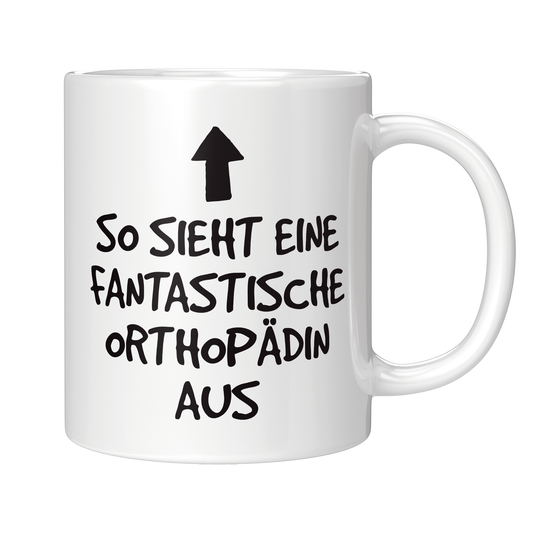 Orthopäde Tasse - Fantastische Orthopädin (Orthopädie, Geschenk)