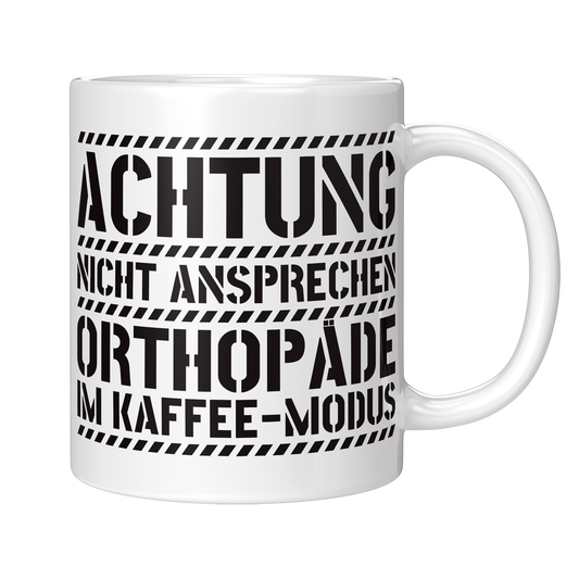 Orthopäde Tasse - Orthopäde im Kaffee-Modus (Orthopädie, Orthopädin, Geschenk)