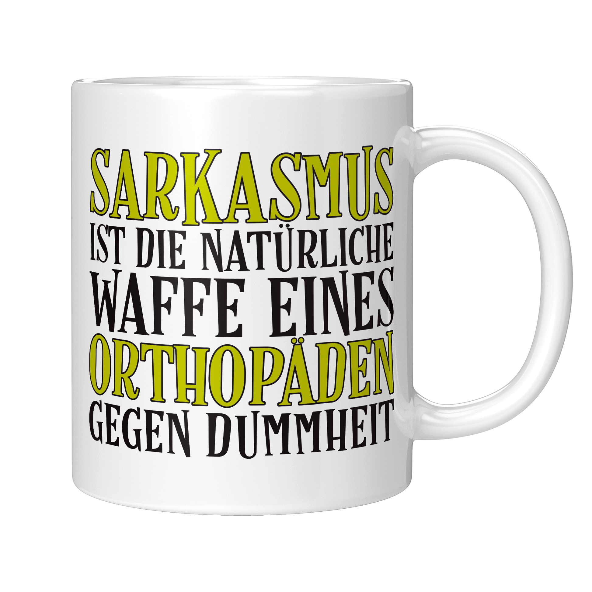 Orthopäde Tasse - Sarkasmus eines Orthopäden (Orthopädin, Orthopädie, Geschenk)