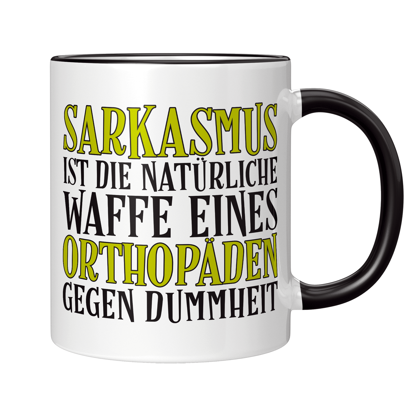 Orthopäde Tasse - Sarkasmus eines Orthopäden (Orthopädin, Orthopädie, Geschenk)