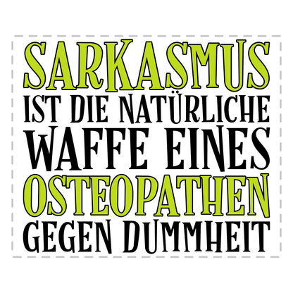 Osteopathie Tasse - Sarkasmus eines Osteopathen (Osteopathin, Geschenk)