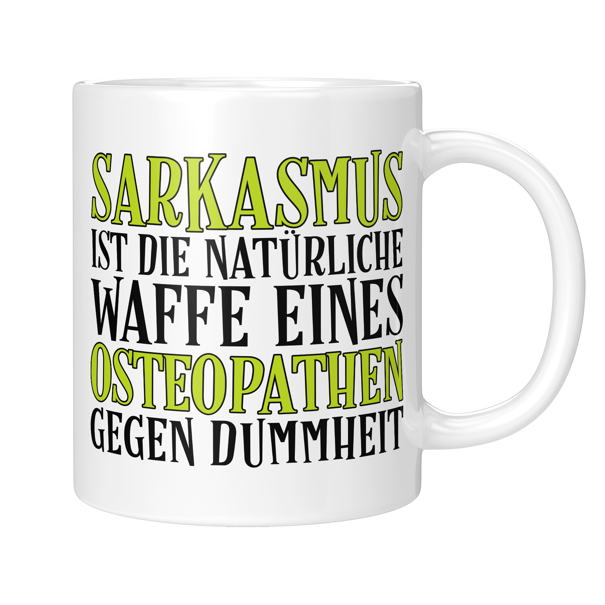 Osteopathie Tasse - Sarkasmus eines Osteopathen (Osteopathin, Geschenk)