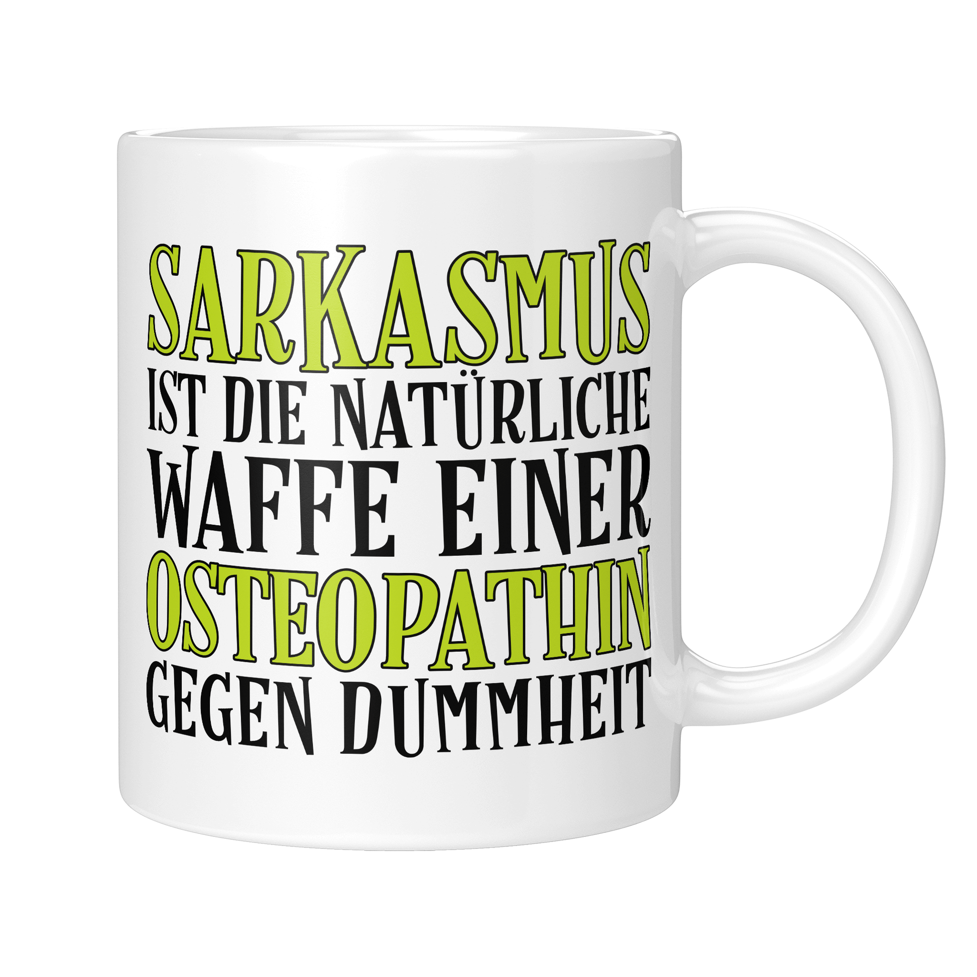 Osteopathie Tasse - Sarkasmus einer Osteopathin (Osteopath, Geschenk)