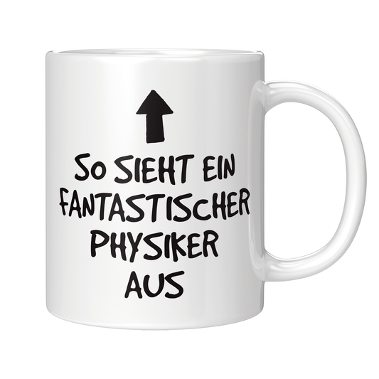 Physik Tasse - Fantastischer Physiker (Physikerin, Geschenk)