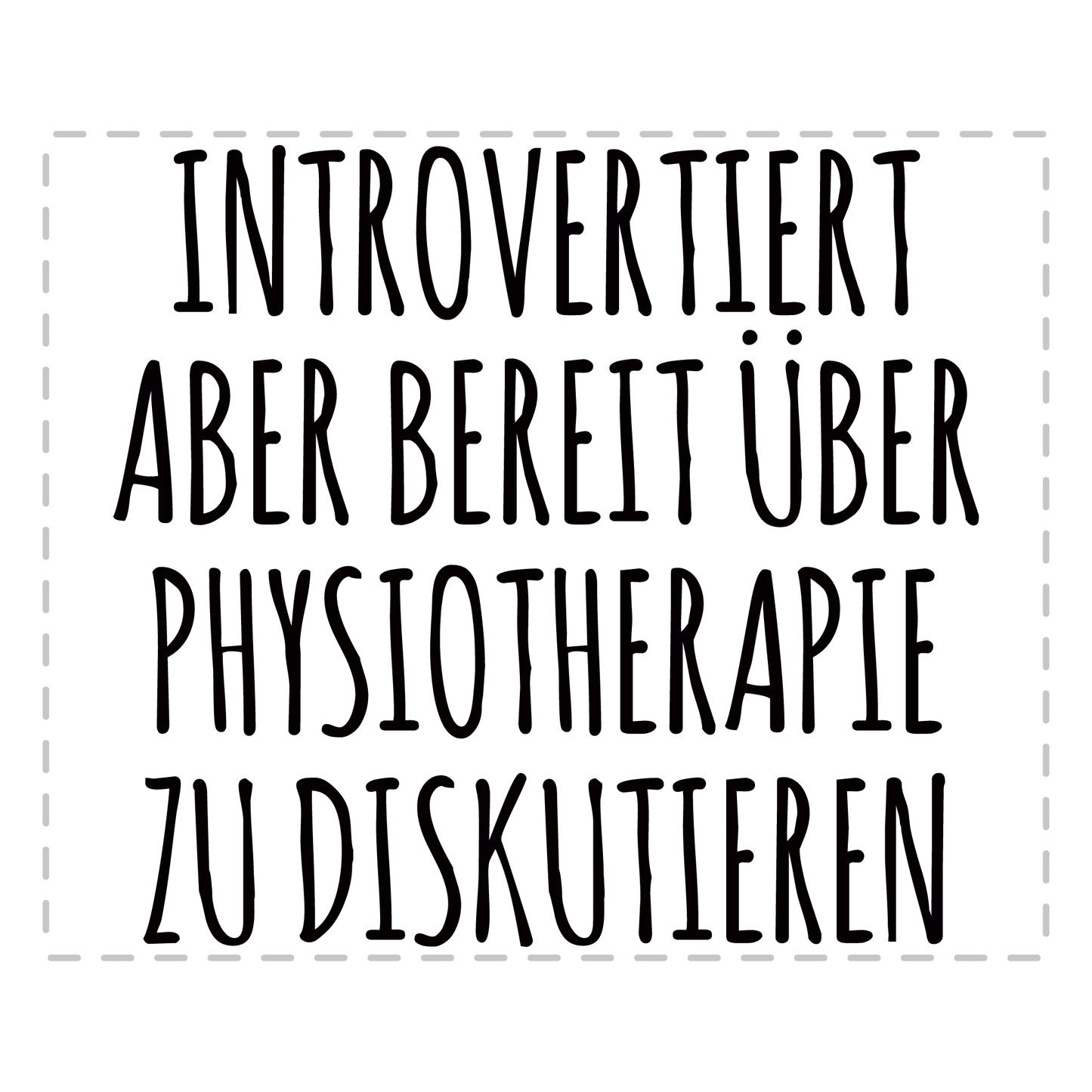 Physiotherapie Tasse - Introvertiert (Physiotherapeut, Physiotherapeutin, Geschenk)