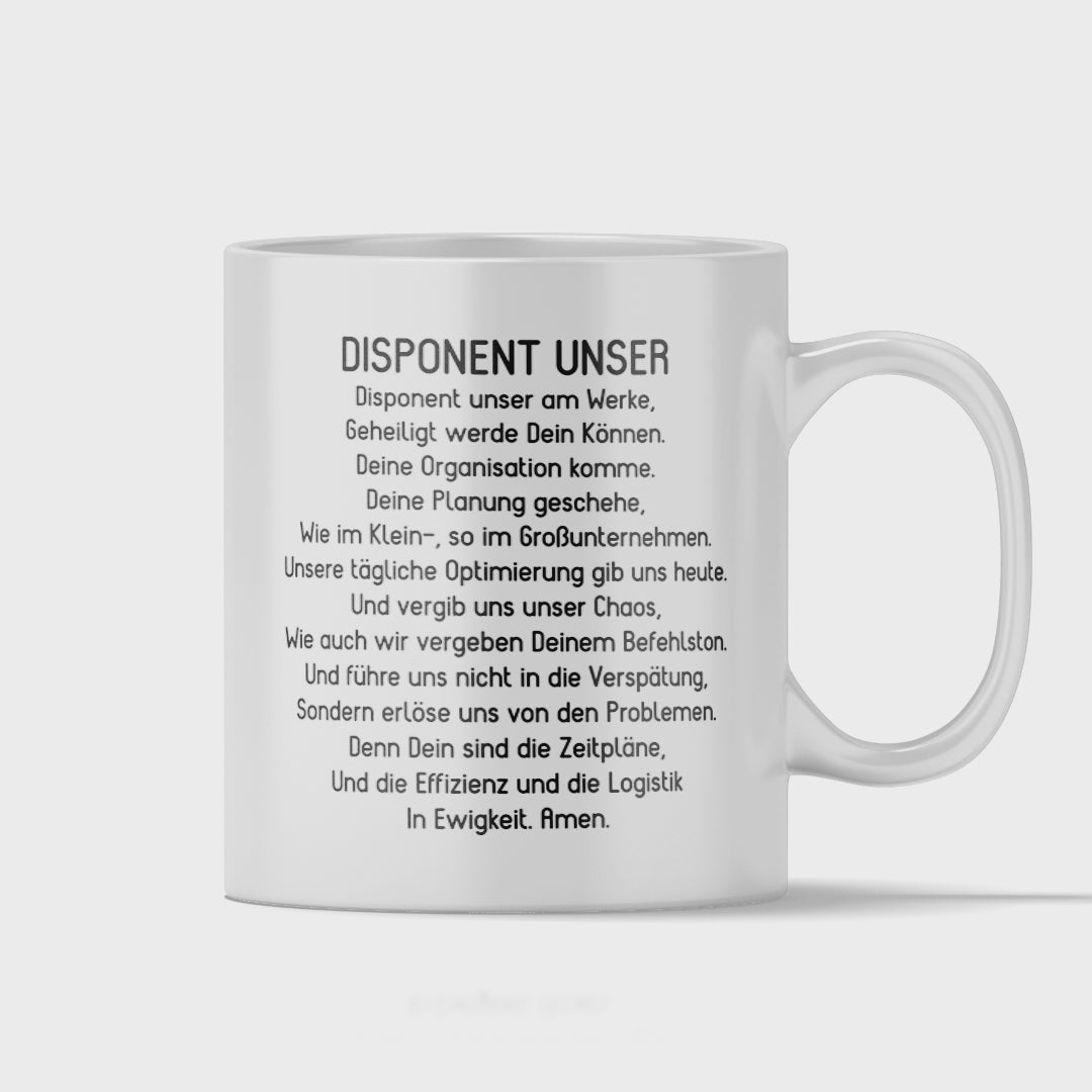 Disponent Tasse - "Disponent Unser"-Gebet (Disponentin, Disposition, Geschenk)