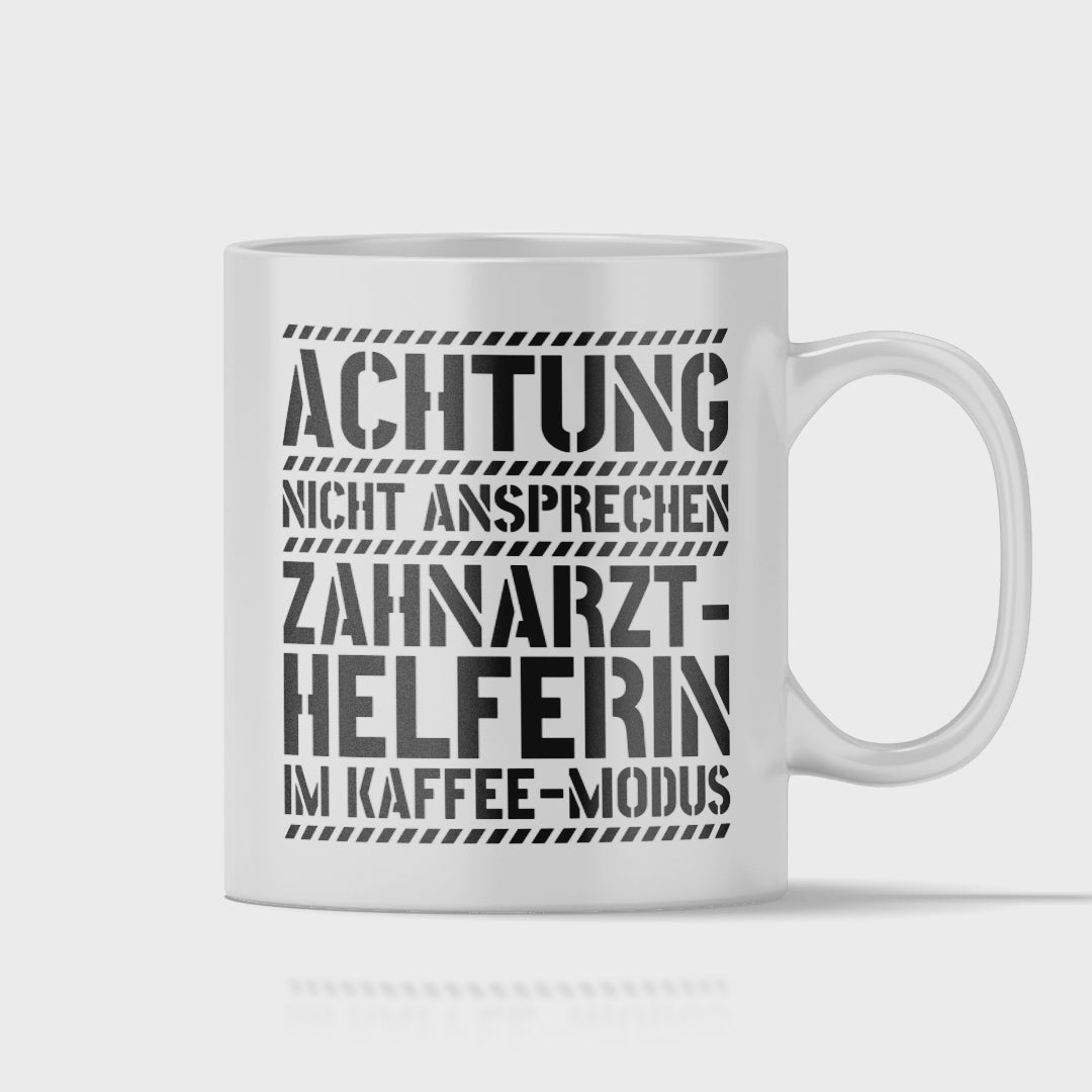 Zahnarzthelferin Tasse - Zahnarzthelferin im Kaffee-Modus (Zahnmedizinische Fachangestellte, ZFA, Geschenk)