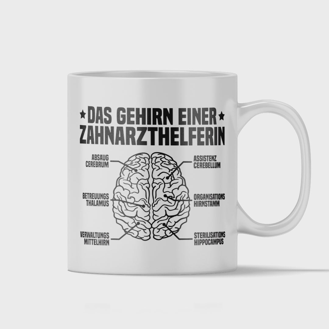 Zahnarzthelferin Tasse - Das Gehirn einer Zahnarzthelferin (ZFA, Zahnmedizinische Fachangestellte, Geschenk)