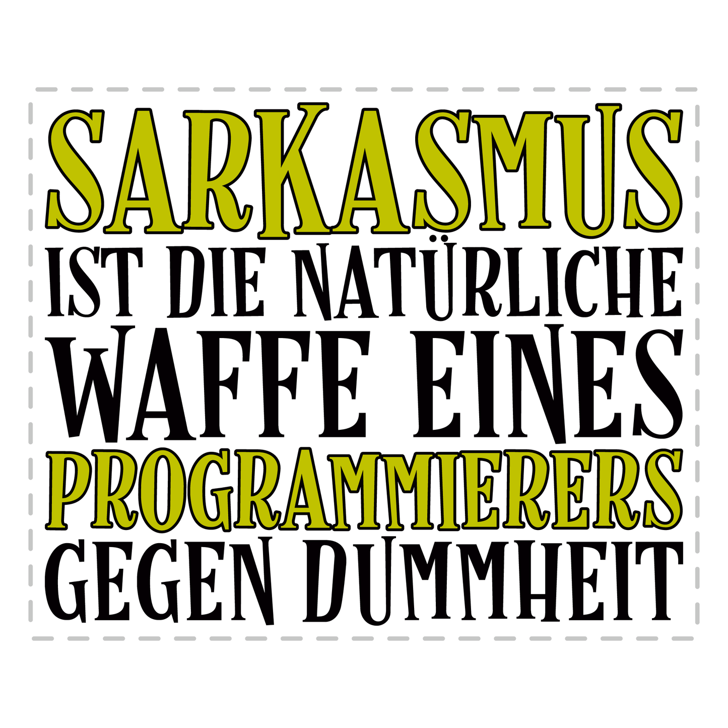 Programmierer Tasse - Sarkasmus eines Programmierers (Programmiererin, Geschenk)