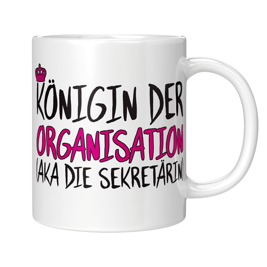 Sekretärin Tasse - Königin der Organisation aka die Sekretärin (Sekretär, Geschenk)